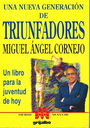 [107-TEX-MAC] 107. Una Nueva Generacion de Triunfadores (Miguel Angel Cornejo)
