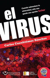 [108-TEX-LEV] 108. Luchar el VIRUS (Carlos Cuauhtemoc Sanchez)